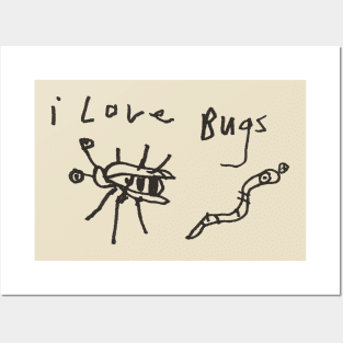 i love bugs Posters and Art